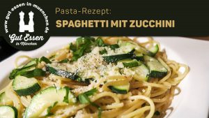 Pasta-Rezept: Spaghetti mit Zucchini – Nachgekocht