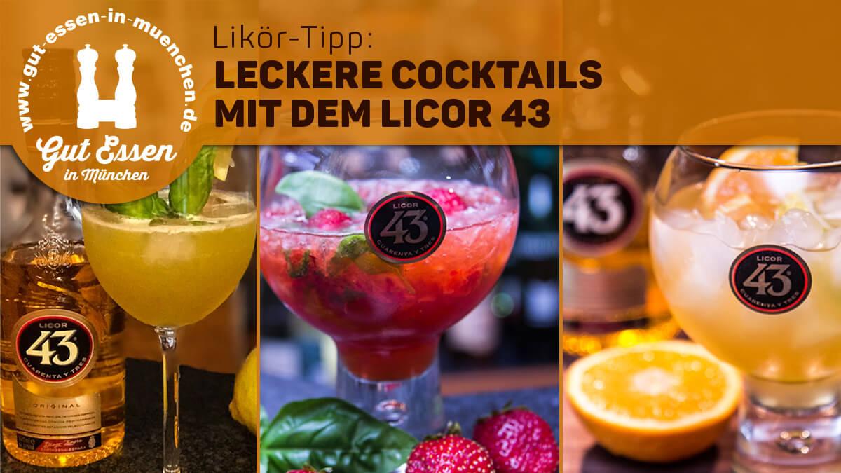 Leckere Cocktails und Drinks mit Licor 43