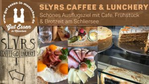 Slyrs Caffee & Lunchery – für Ausflüge mit Frühstück & Brotzeit an den Schliersee