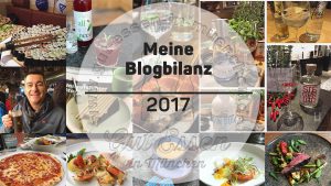 Gut Essen in München: Das war 2017 und das sind meine Ziele für 2018 – #foodblogbilanz17