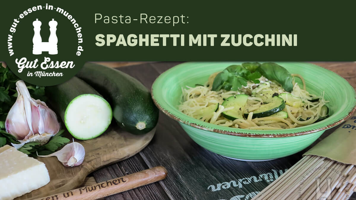 Pasta-Rezept: Spaghetti mit Zucchini – Nachgekocht