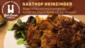 Gasthof Heinzinger – Bayerische Küche mit Pep in Rottbach bei Maisach