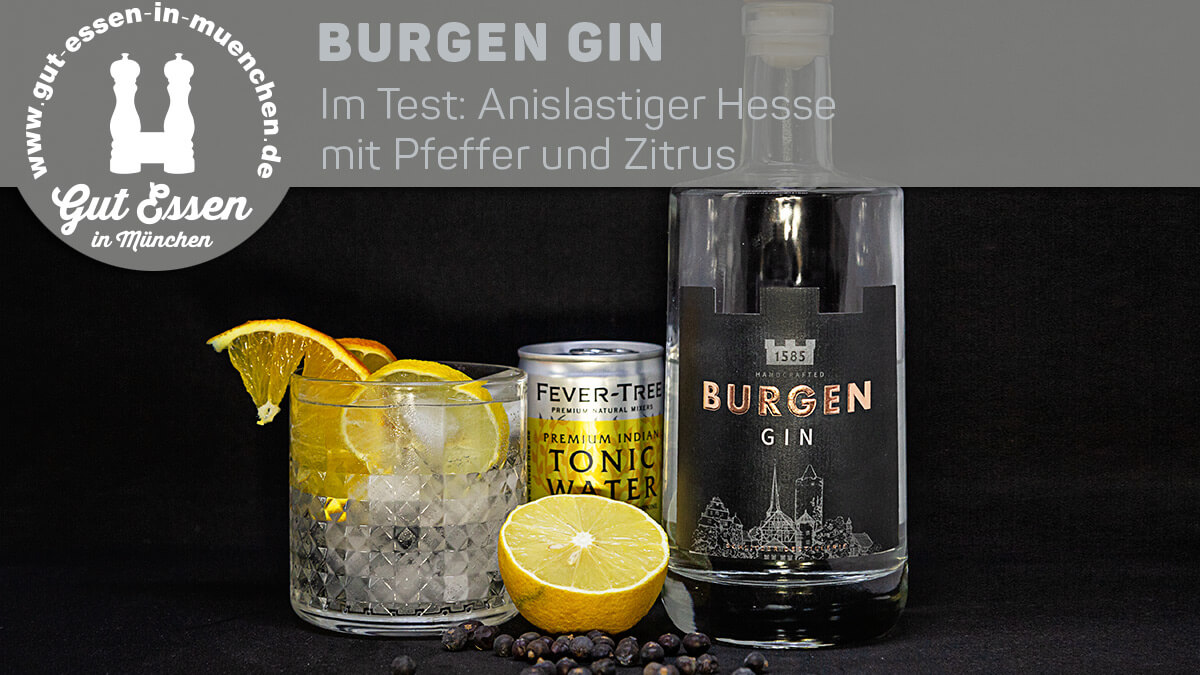 Burgen Gin – Hesse mit Pfeffer, Zitrus, Fenchel und Anisnote