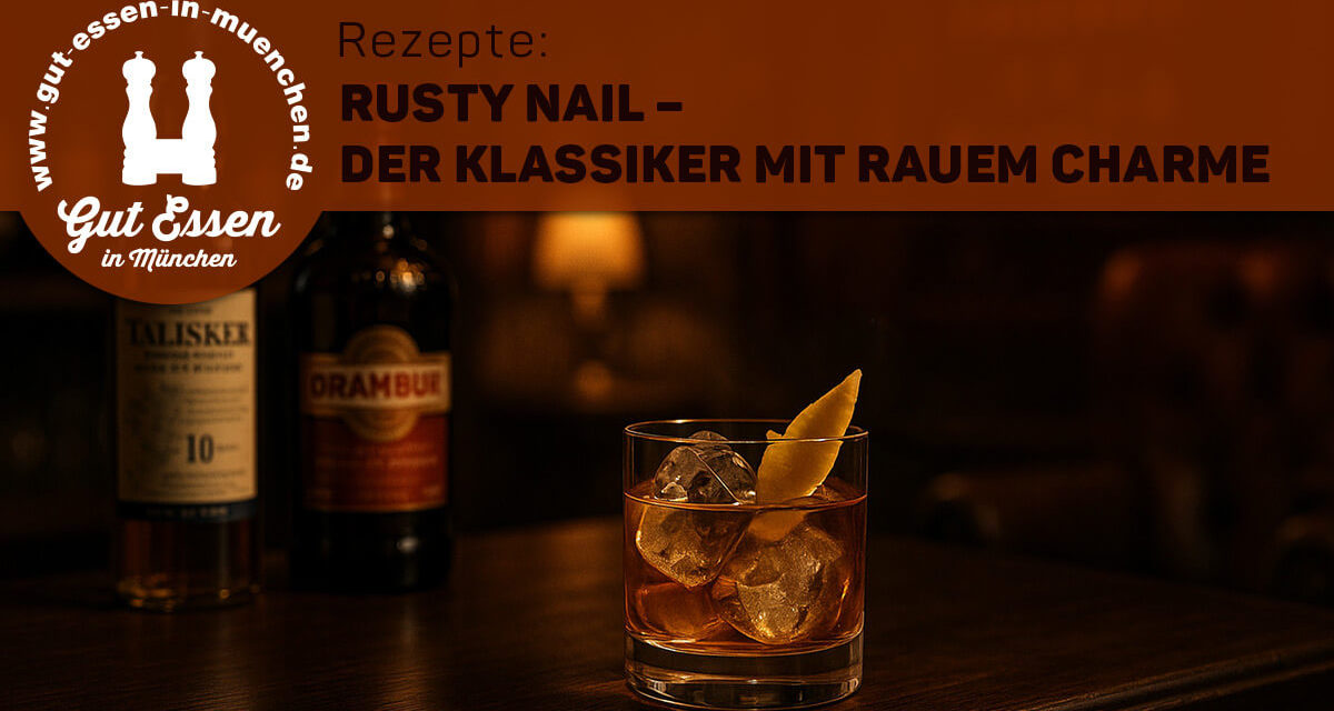 Rusty Nail – Der Klassiker mit rauem Charme